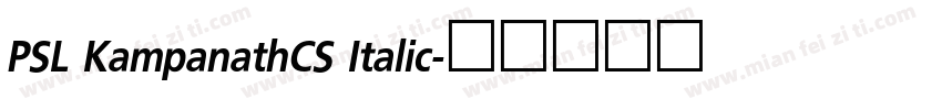 PSL KampanathCS Italic字体转换